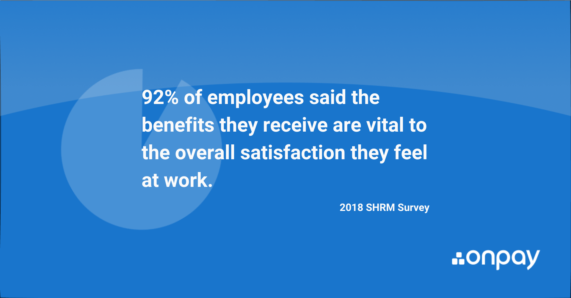 Employees appreciate benefits in a workplace